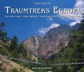 Traumtreks Europa - Wandern zwischen Polarkreis & Mittelmeer / Darek Wylezolitt