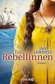 Die Rebellinnen: Roman von Lorentz, Iny | Buch | Zustand akzeptabel