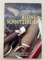 Kleine Schnitzereien: Grünholz schnitzen - unterwegs Zustand gut Schnitzen