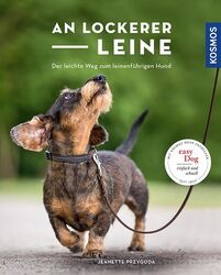 An lockerer Leine: Der leichte Weg zum leinenführigen Hund Przygoda, Jeanette: