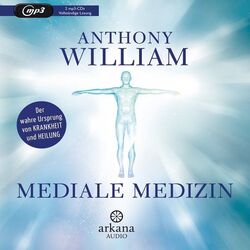 Mediale Medizin [Hörbuch/mp3-CD] Der wahre Ursprung von Krankheit und Heilung Wi