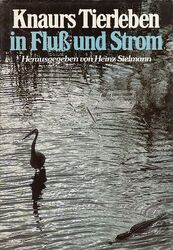 Knaurs Tierleben in Fluss und Strom. Hrsg. von Heinz Sielmann. [Übers. von Siegf