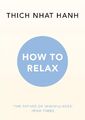 How to Relax Thich Nhat Hanh