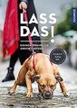 Lass das!: Hunden freundlich Grenzen setzen von Mei... | Buch | Zustand sehr gut