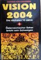 Vision 2004 - Die nächsten 10 Jahre. Österreichischer Seher bricht sein Schweige