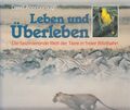 Leben und Überleben - Die faszinierende Welt der Tiere in freier Wildbahn Attenb