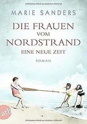 Die Frauen vom Nordstrand. Eine neue Zeit: Roman (Die Se... | Buch | Zustand gut*** So macht sparen Spaß! Bis zu -70% ggü. Neupreis ***