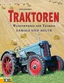 Traktoren: Wunderwerke der Technik - damals und heute vo... | Buch | Zustand gut