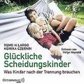 Glückliche Scheidungskinder: Was Kinder nach der Trennun... | Buch | Zustand gut