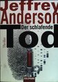 Der schlafende Tod : Thriller. (Nr. 46031) Goldmann Anderson, Jeffrey: