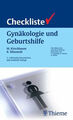 Checkliste Gynäkologie und Geburtshilfe (Reihe, CHECKLISTEN MEDIZIN) Buch