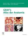 Gray's Atlas der Anatomie Deutsche Bearbeitung von Lars Bräuer Drake, Richard L.