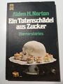 Alden H. Norton - Ein Totenschädel aus Zucker - Horrorstories - Heyne K295-9