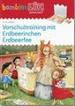 bambinoLÜK: 4/5/6 Jahre - Vorschule Vorschultraining mit Erdbeerinchen Erdbeerfe