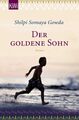 Der goldene Sohn: Roman Gowda Shilpi, Somaya, Klaus Timmermann und Ulrike Wasel: