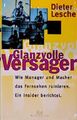 Glanzvolle Versager. Wie Manager und Macher das Fernsehen ruinieren. Ein Insider