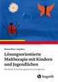 Lösungsorientierte Maltherapie mit Kindern und Jugendlichen | Riner (u. a.)