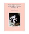 Mein bestes und schönstes Buch für Euch: Leben, Prosa, Musik, Zeit, mit Fotos,