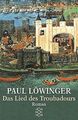 Das Lied des Troubadours von Paul Löwinger | Buch | Zustand sehr gut