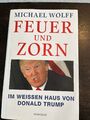 Feuer und Zorn von Michael Wolff (2018, Gebundene Ausgabe) Donald Trump