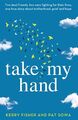 Take My Hand: Zwei beste Freunde, zwei Söhne, die um ihr Leben kämpfen, einer echte...