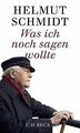 Was ich noch sagen wollte von Schmidt, Helmut | Buch | Zustand gut