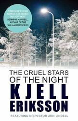 The Cruel Stars of the Night: The addictive Swedish by Kjell Eriksson 0749011572