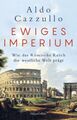 Ewiges Imperium. Wie das Römische Reich die westliche Welt prägt Cazzullo, Aldo,