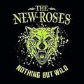 Nothing But Wild von The New Roses | CD | Zustand sehr gut