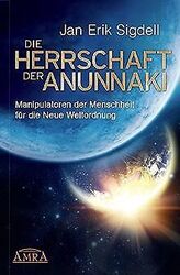 DIE HERRSCHAFT DER ANUNNAKI. Manipulatoren der Mens... | Buch | Zustand sehr gutGeld sparen & nachhaltig shoppen!