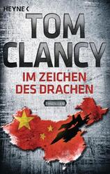 Im Zeichen des Drachen | Ein Jack Ryan Roman | Tom Clancy | Taschenbuch | 2012