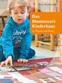 Das Montessori-Kinderhaus in Theorie und Praxis ~ Maria Kley ... 9783451342455