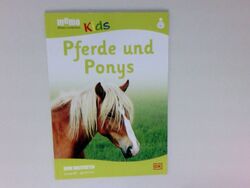 memo Kids. Pferde und Ponys: Weißt du schon? Zettner, Maria und Eva Sixt: