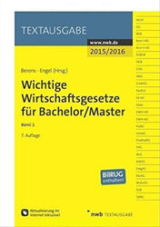 Wichtige Wirtschaftsgesetze für Bachelor/Master: Band 1 - Holger Berens, Hans-Pe