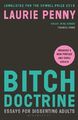 Laurie Penny Bitch Doctrine (Taschenbuch)