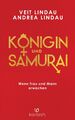 Königin und Samurai Wenn Frau und Mann erwachen Veit Lindau (u. a.) Taschenbuch