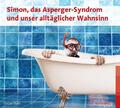 Simon, das Asperger-Syndrom und unser alltäglicher Wahnsinn (Hörbuch) Stahl CD