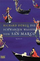 Die schwarzen Wasser von San Marco: Roman (Allgemeine Reihe. Bastei Lübbe Tasche