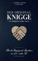 Adolph Freiherr Von Knigge (u. a.) | Der Original-Knigge in modernem Deutsch