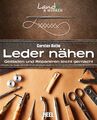 Leder nähen | Gestalten und Reparieren leicht gemacht | Carsten Bothe | Deutsch