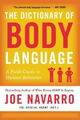 The Dictionary of Body Language: A Field Guide to What Every Body Is Saying