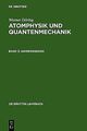 Atomphysik und Quantenmechanik, Bd.3, Anwendungen... | Buch | Zustand akzeptabel