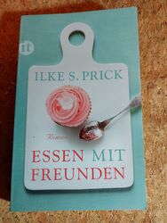 Essen mit Freunden von Ilke S. Prick (2013, Taschenbuch)