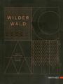 Wilder Wald | Heiko Antoniewicz (u. a.) | Das Kochbuch | Buch | 240 S. | Deutsch