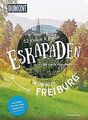 52 kleine und große Eskapaden in und um Freiburg: Ab nac... | Buch | Zustand gut