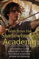 Tales from the Shadowhunter Academy | englisch