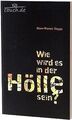 Wie wird es in der Hölle sein? von Deppe, Hans W | Buch | Zustand gut