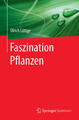 Faszination Pflanzen | Ulrich Lüttge | deutsch