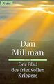 Der Pfad des friedvollen Kriegers. von Dan Millman | Buch | Zustand gut