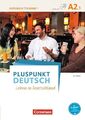 Pluspunkt Deutsch - Leben in Deutschland - Allgemeine Ausgabe - A2: Teilband 1